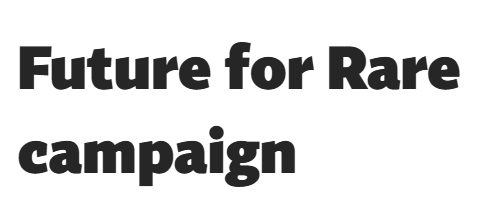 Online Workshop helping to shape the Future for Rare Policy Future for Rare campaign written in black writing on white background